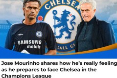 穆里尼奥：欧冠重回斯坦福桥 切尔西想赢 我也想赢